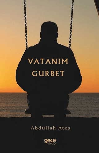 Vatanım Gurbet Abdullah Ateş