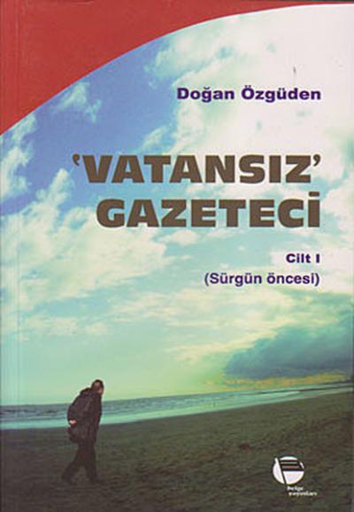 Vatansız Gazeteci - Cilt 1 %30 indirimli Doğan Özgüden