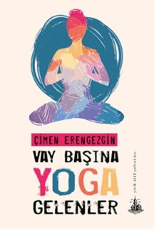 Vay Başına Yoga Gelenler Çimen Erengezgin