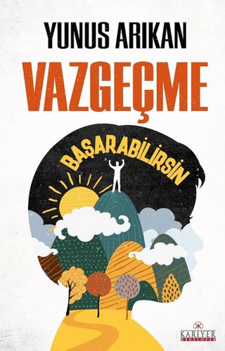 Vazgeçme Başarabilirsin Yunus Arıkan