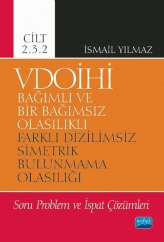 VDOİHİ Bağımlı ve Bir Bağımsız Olasılıklı Farklı Dizilimsiz Simetrik B