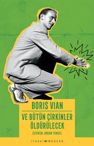 Ve Bütün Çirkinler Öldürülecek Boris Vian