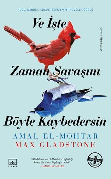 Ve İşte Zaman Savaşını Böyle Kaybedersin (Ciltli) Max Gladstone