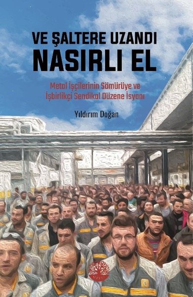 Ve Şaltere Uzandı Nasırlı El Yıldırım Doğan