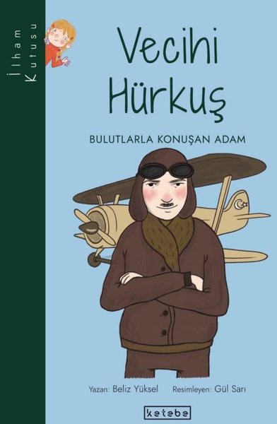 Vecihi Hürkuş - Bulutlarla Konuşan Adam Beliz Yüksel