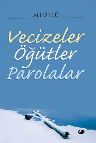 Vecizeler Öğütler Parolalar %35 indirimli Ali Ünlü