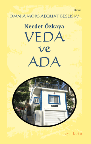 Veda ve Ada - Omnia Mors Aequat Beşlisi 5 Necdet Özkaya