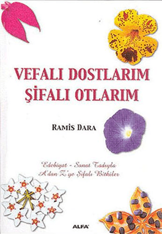 Vefalı Dostlarım Şifalı Otlarım Ramis Dara