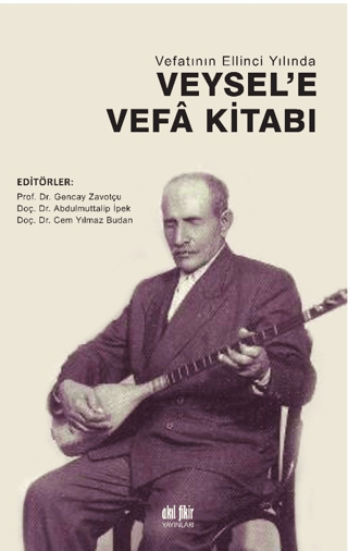 Vefatının Ellinci Yılında Veysel'e Vefa Kitabı Kolektif