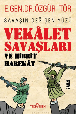 Vekalet Savaşları ve Hibrit Harekat - Savaşın Değişen Yüzü Özgür Tör