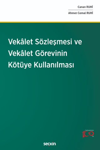 Vekâlet Sözleşmesi ve Vekâlet Görevinin Kötüye Kullanılması (Ciltli) A