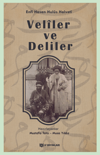 16. ve 17. Asırlarda Yaşayan Veliler ve Deliler Enfi Hasan Hulüs Halve