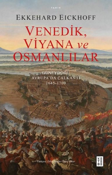 Venedik, Viyana ve Osmanlılar - Güneydoğu Avrupa'da Çalkantı 1645 - 17