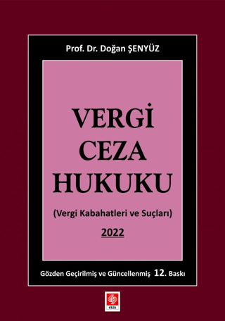 Vergi Ceza Hukuku - Vergi Kabahatleri ve Suçları 2022 Doğan Şenyüz