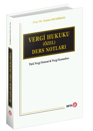 Vergi Hukuku (Özel) Ders Notları (Ciltli) Selami Demirkol