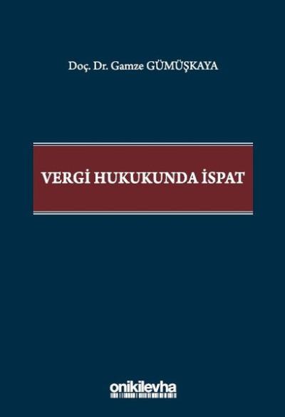 Vergi Hukukunda İspat (Ciltli) Gamze Gümüşkaya