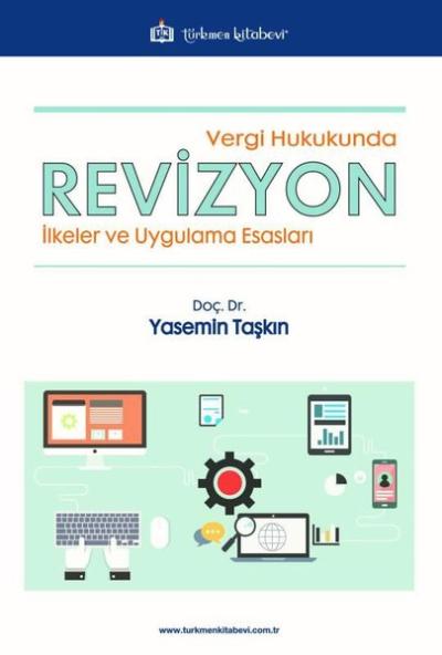 Vergi Hukukunda Revizyon - İlkeler ve Uygulama Esasları Yasemin Taşkın