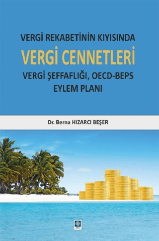 Vergi Rekabetinin Kıyısında Vergi Cennetleri Berna Hızarcı Beşer