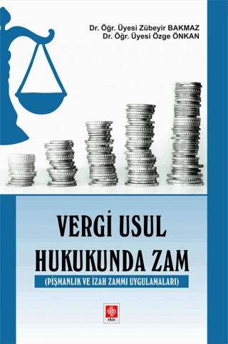 Vergi Usul Hukukunda Zam - Pişmanlık ve İzah Zammı Uygulamaları Zübeyi