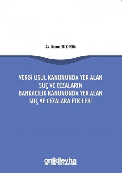 Vergi Usul Kanununda Yer Alan Suç ve Cezaların Bankacılık Kanununda Ye