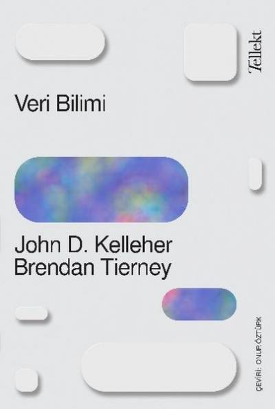 Veri Bilimi John D. Kelleher