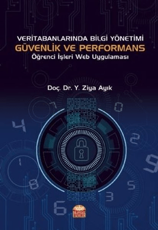 Veri Tabanlarında Bilgi Yönetimi Güvenlik ve Performans Y. Ziya Ayık