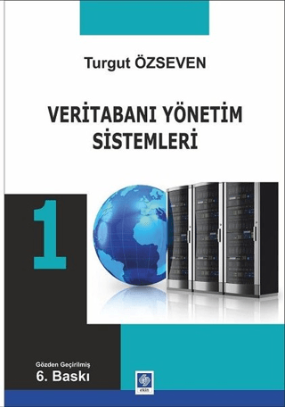 Veritabanı Yönetimi Sistemleri 1 Turgut Özseven