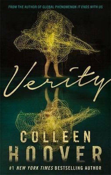 Verity: The thriller that will capture your heart and blow your mind C