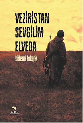 Veziristan Sevgilim Elveda Bülend Tokgöz