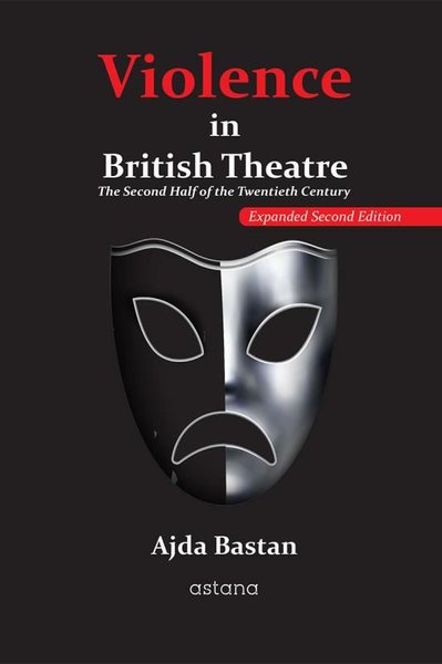 Violence in British Theatre: The Second Half Of The Twentieth Century 