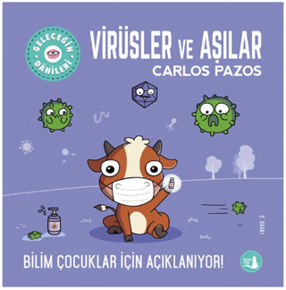 Virüsler ve Aşılar - Geleceğin Dahileri Carlos Pazos