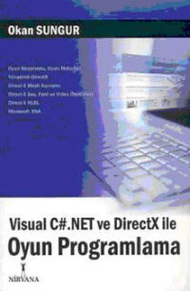 Visiual C.Net ve DirectX ile Oyun Programlama Okan Sungur