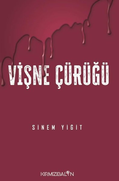 Vişne Çürüğü Sinem Yiğit