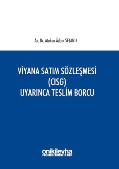 Viyana Satım Sözleşmesi (CISG) Uyarınca Teslim Borcu Atakan Adem Selan