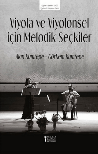 Viyola ve Viyolonsel İçin Melodik Seçkiler Görkem Kumtepe