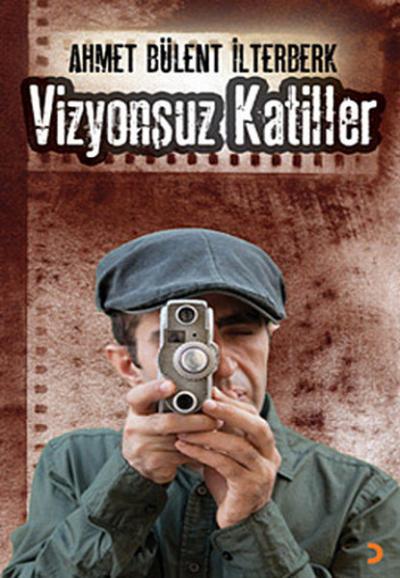 Vizyonsuz Katiller %35 indirimli Ahmet Bülent İlterberk