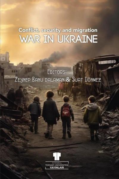 War in Ukraine: Conflict Security and Migration Kolektif