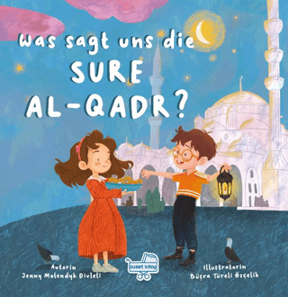 Was sagt uns die Sure Al-Qadr? (Almanca Kadir Suresi Bize Ne Anlatıyor