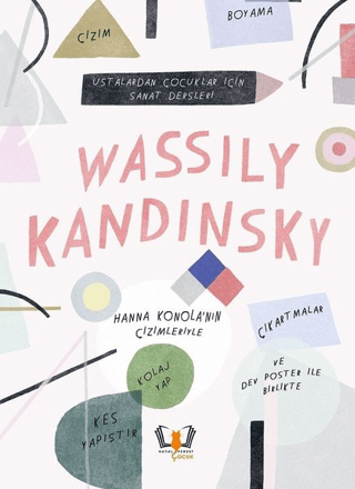 Wassily Kandinsky - Ustalardan Çocuklar İçin Sanat Dersleri Rachel Wil