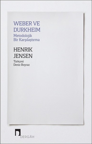 Weber ve Durkheim - Metodolojik Bir Karşılaştırma Henrik Jensen