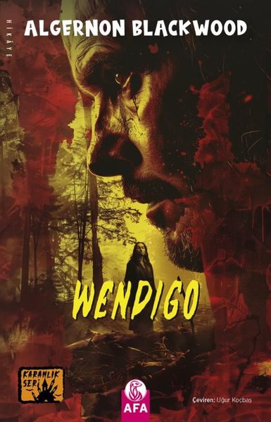 Wendigo - Karanlık Seri Algernon Blackwood