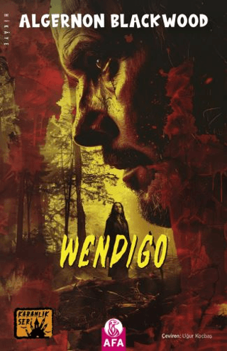 Wendigo - Karanlık Seri Algernon Blackwood