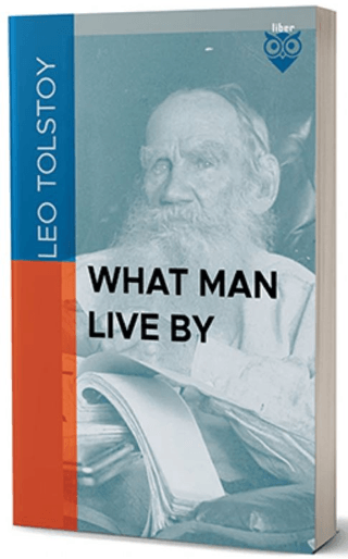 What Man Live By Lev Nikolayeviç Tolstoy