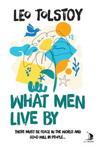 What Men Live By Leo Tolstoy