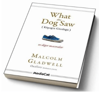 What The Dog Saw (Köpeğin Gördüğü) %25 indirimli Malcolm Gladwell