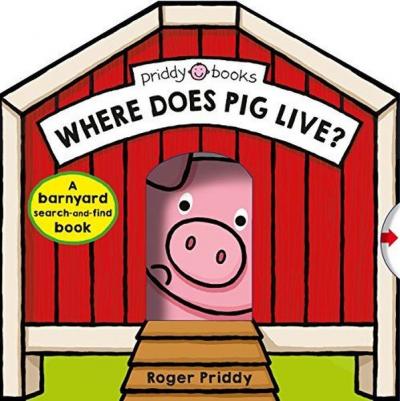 Where Does Pig Live : A Barnyard Search-And-Find Book (Search & Find) 