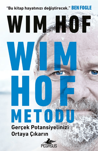 Wım Hof Metodu: Gerçek Potansiyelinizi Ortaya Çıkarın Wim Hof