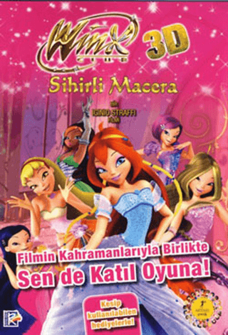 Winx Club 3D Sihirli Macera - Filmin Kahramanlarıyla Birlikte Sen de K