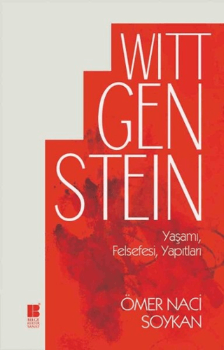 Wittgenstein Yaşamı,Felsefesi,Yapıtları Ömer Naci Soykan