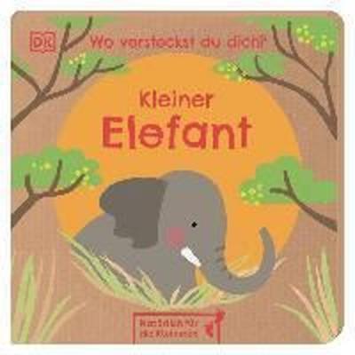 Wo versteckst du dich? Kleiner Elefant (Ciltli) Jaekel Franziska